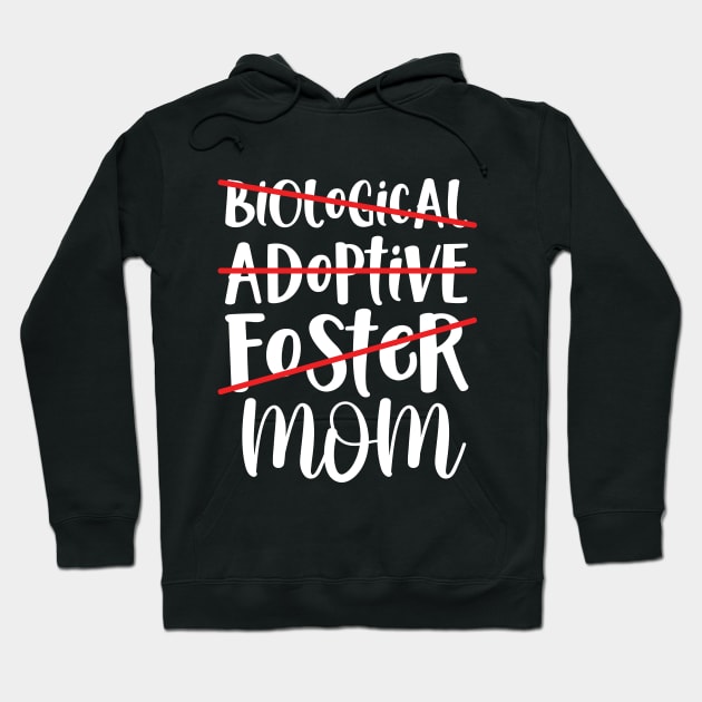 Biological Adoptive Foster Mom Hoodie by RiseInspired